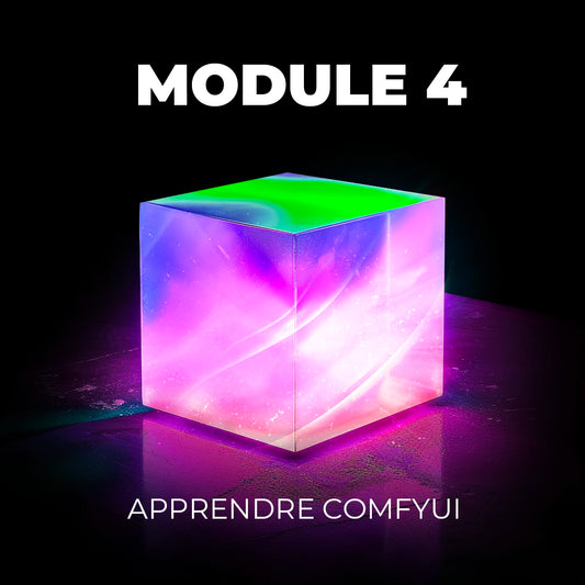 Module 4 : Apprentissage de ComfyUI